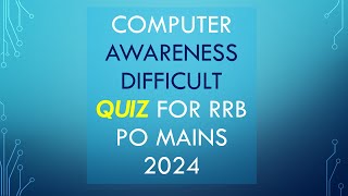 ComputerAwareness Difficult QUIZ for RRBPO |RRB PO Mains 2024|BankExamsRavi  #rrbpo