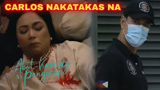 Abot Kamay Na Pangarap | "CARLOS nakatakas na"