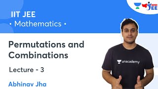 Permutations and Combinations | L3 | IIT JEE | Super JEE | Abhinav Jha