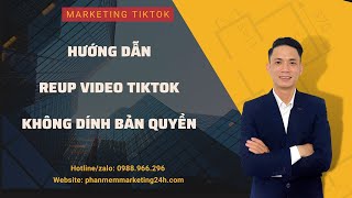 Phần mềm reup video tiktok không dính bản quyền