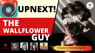 The Wallflower Guy|#UpNext| #Dear Betchay's Voice of Love | TagalogLoveStories