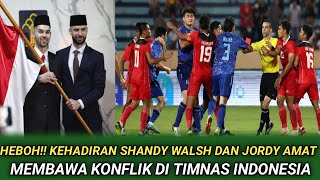 Kehadiran Shandy walsh dan Jordy amat pemain naturalisasi di timnas membawa konflik di Timnas