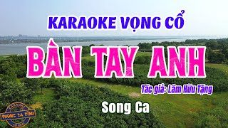 Karaoke Vọng Cổ | BÀN TAY ANH | Song Ca | Tác giả: Lâm Hữu Tặng