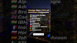 Foreign born CEOs of American companies. #foreign #born #ceo #american #companies#shots #viralshorts