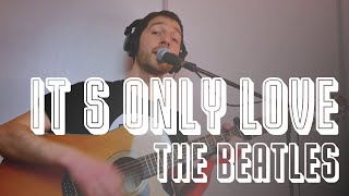 🎸 It's Only Love — The Beatles