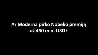 Nobelio premijos kaina - 450 mln. EUR?