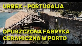 [EN] Urbex  - Fabrica Ceramica do Senhor Alem Villa Nova Gaia / Porto