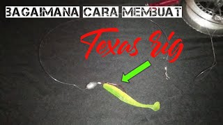 cara membuat Texas rig