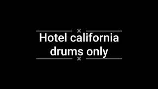 hotel california drums only