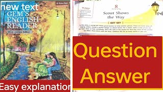 L-8 Scout shows the way ||Question answers ||Class -8( silver Jubilee edition)#gemsenglishreader