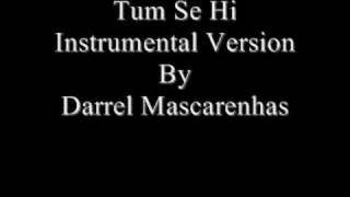 Tum Se Hi Instrumental Version By Darrel Mascarenhas