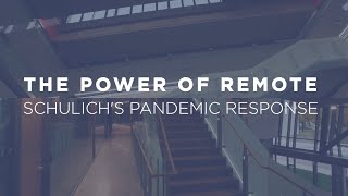 The Power Of Remote - Schulich's Pandemic Response