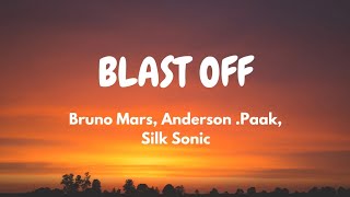 Bruno Mars, Anderson .Paak, Silk Sonic - Blast Off (Lyric Video)