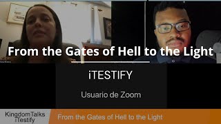 iTestify: From The Gates of Hell to the Light