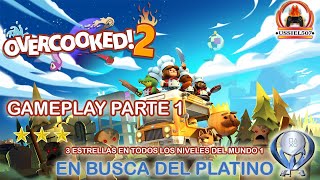 PLATINANDO / 🧑🏽‍🍳Overcooked 2 Gameplay parte 1 / 3 Estrellas en todos los niveles del mundo 1