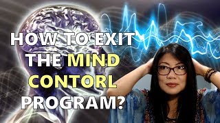 How to Exit the Mind Control Program? || Awakening from the Matrix Series (3)