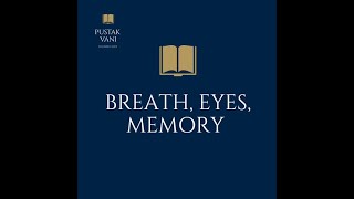 A plot overview of Breath, Eyes, Memory