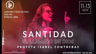 EL LLAMADO DE DIOS - Visión de Dios - PROFETA ISABEL CONTRERAS PARTE 4