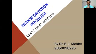 Transportation Problem Using Least Cost Method (LCM)