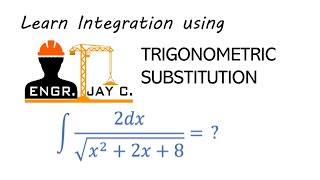 Integral Calculus: Integration using Trigonometric Substitution (Part 3 of 4)