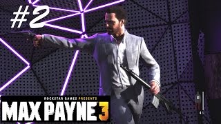 Max Payne 3 - #2 Nothing but the Second Best