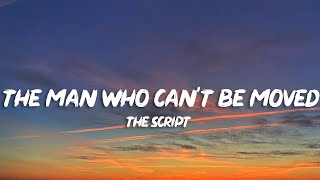 The Script - The Man Who Can't Be Moved (Lyrics)