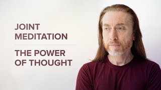 Joint meditation. The power of thought