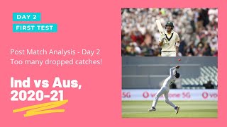 An Expert Fan Speaks | Day 2 India Leading From the Front | Dropped Catches