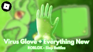 VIRUS GLOVE SHOWCASE + EVERYTHING NEW in the UPDATE (Slap Battles - ROBLOX)