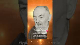 Ovunque ti Proteggerò #devotional #padrepio