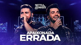 Netto e Henrique - Apaixonada Errada - Nosso Sonho