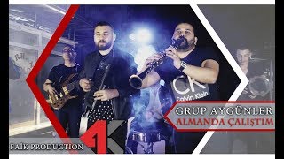 ☆GRUP AYGUNLER ☆ █▬█ █ ▀█▀ ☆ Almanda Çalıştım ☆2019