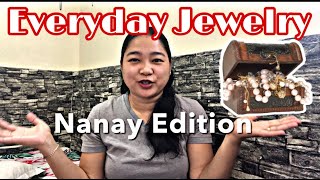 RICH SERIES: MY EVERYDAY JEWELRY | TEAM NANAY EDITION