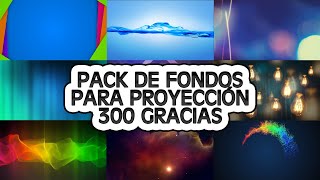 PACK DE FONDOS PARA PROYECCION, Loops, Background - [3 regalos, 300 gracias a los Kenanitas]