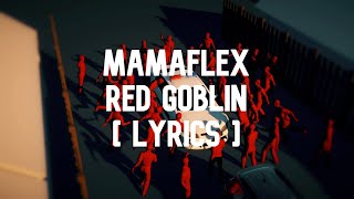 RED GOBLIN ***** (Lyrics)