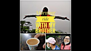 Morning ride with my Brother