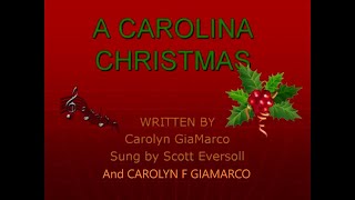 A CAROLINA CHRISTMAS  DUET written & sung by Carolyn F. GiaMarco, recorded 1991, Nashville,TN.