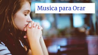 💝Musica para Orar y Adorar a Dios instrumental | Musica para sentir la presencia de Dios