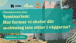 Seminarium: Hur formar vi skolor där mobbning inte sitter i väggarna?