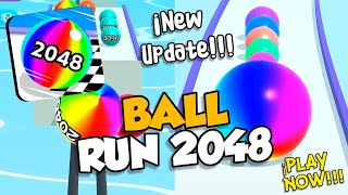 BALL RUN 2048 - ALL LEVELS GAMEPLAY WALKTHROUGH/ NEW LEVEL UP! BIG UPDATE!