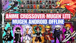 NEW!! ANIME CROSSOVER MUGEN LITE (9OOMB) Best Anime War Mugen ANDROID