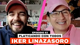 Platicando Con Iker Linazasoro - @historiaparatontospodcast5148