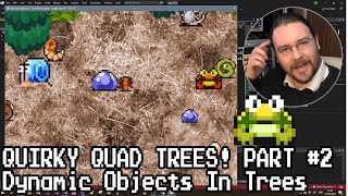 Quirky Quad Trees Part 2: Dynamic Objects In Trees