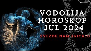 VODOLIJE  JUL 2024  ASTROLOSKA PROGNOZA  HOROSKOP