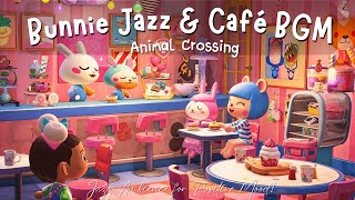 Bunnie Jazz & Café BGM 🎧 Smooth Lofi Jazz Animal Crossing Music + Stop overthinking and relax ♡☕