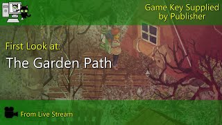 First Look - The Garden Path (Live Stream)