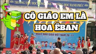 Cô Giáo Em Là Hoa Êban | Tiết mục của các bạn học sinh múa tặng thầy cô và các sự kiện. #vannghe