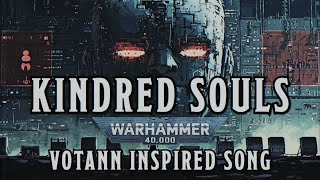 Kindred Souls - A Warhammer 40k Votann Inspired Song #warhammer