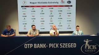 OTP Bank - PICK Szeged–Sport36 Komló ( 42 : 26 ) mérkőzés utáni sajtótájékoztató, 2023.05.26.