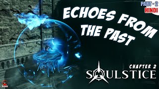 Soulstice Chapter 2 ( Echoes from the Past ) | Hindi Commentary Playthrough Part 2 Soulstice